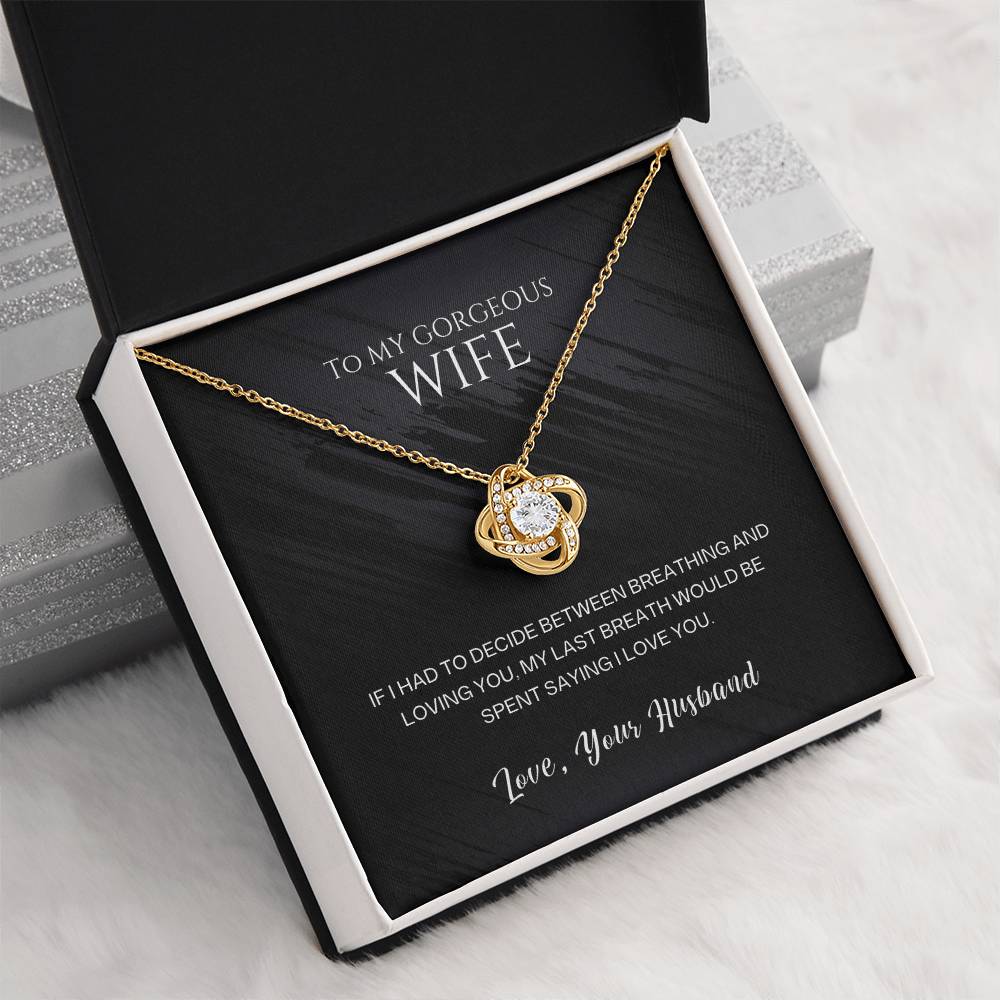 To My Gorgeous Wife, My Last Breath Would Be Spent Saying I Love You