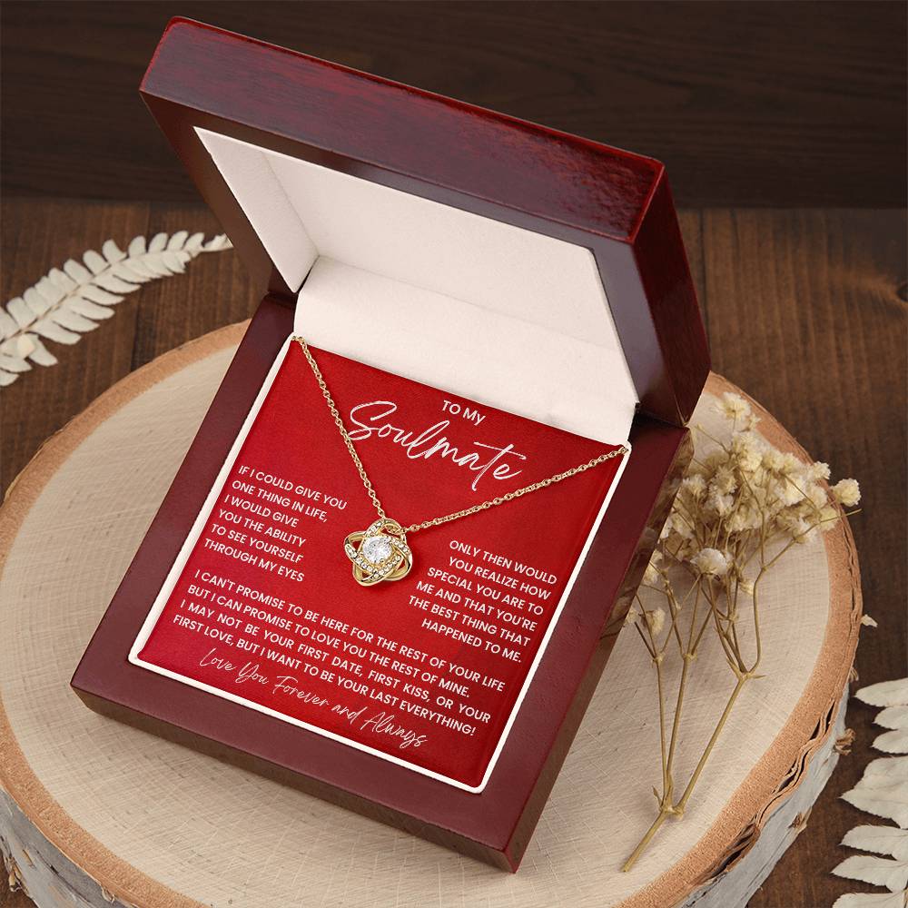 To My Soulmate, I Want To Be Your Last Everything!