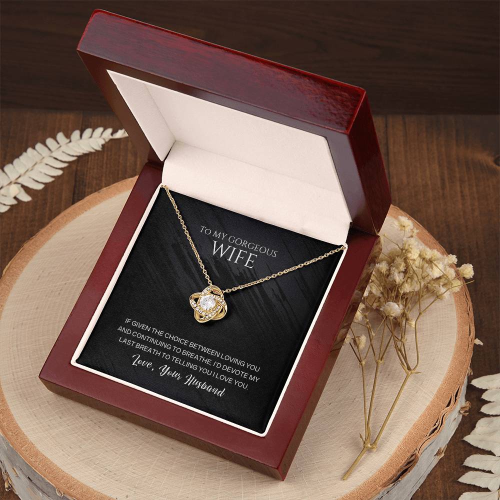 To My Gorgeous Wife, I'd Devote My Last Breath To Telling You I Love You